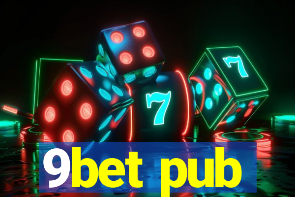 9bet pub